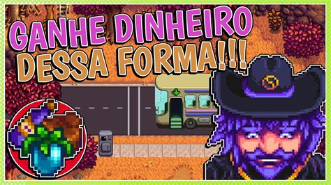 todas as formas de ficar rico no stardew valley youtube