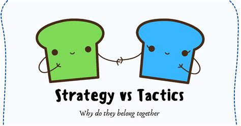 Strategy Vs Tactics How Strategic Thinking And Tactical Planning