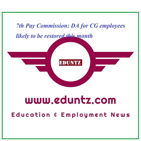Th Pay Commission Da For Cg Employees Likely To Be Restored This Month Eduntz
