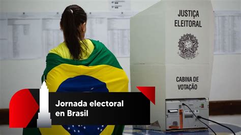 Jornada Electoral En Brasil Youtube