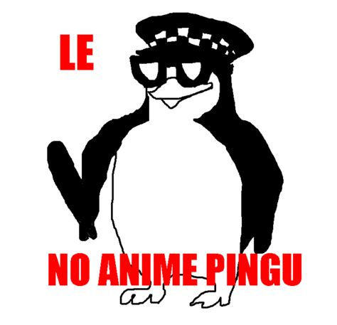 Le No Anime Pingu No Anime Penguin Know Your Meme