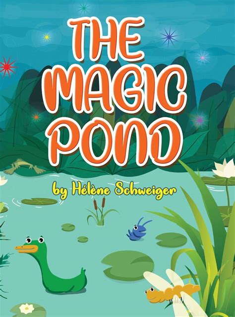 The Magic Pond By Hélène Schweiger Goodreads