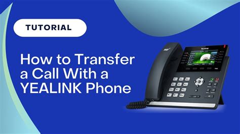 How To Transfer A Call With A Yealink Phone Youtube