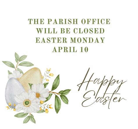 Office Closed Easter Monday St Mary