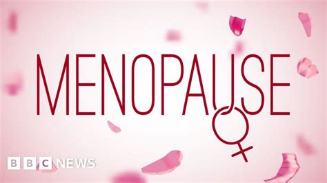Menopause Symptoms Are Awful Absolutely Awful Bbc News