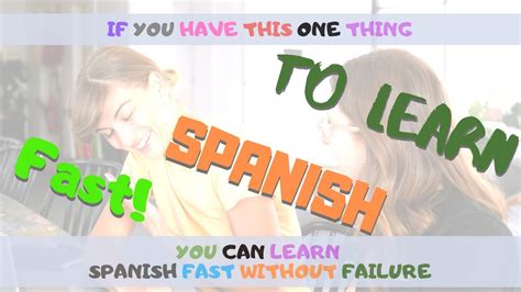 Best Way To Learn Spanish How To Learn Spanish Fast Is Not In The How