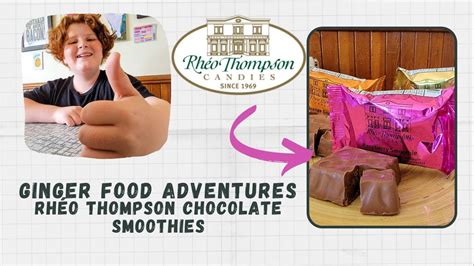 Ginger Food Adventures Rh O Thompson Chocolate Smoothies Youtube