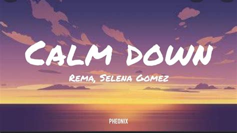 Calm Down Rema Selena Gomez Lyrics Youtube