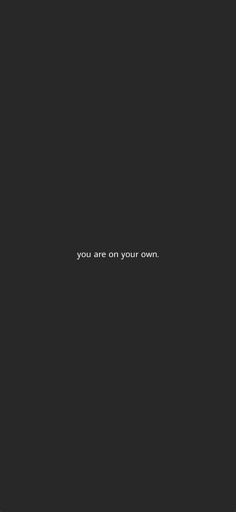 You Are On Your Own Minimal Minimalism Quote Sayings Hd Phone Wallpaper Peakpx