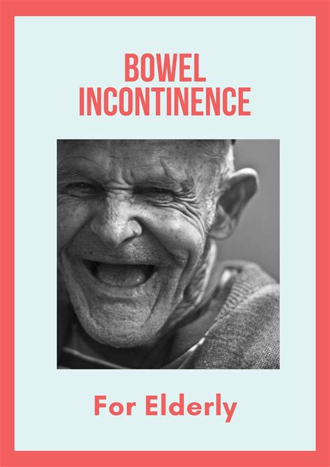How To Deal With Bowel Incontinence For Elderly Incontinence Nerve Problems Rectal