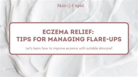 Eczema Relief Tips For Managing Flare Ups Skin Cupid