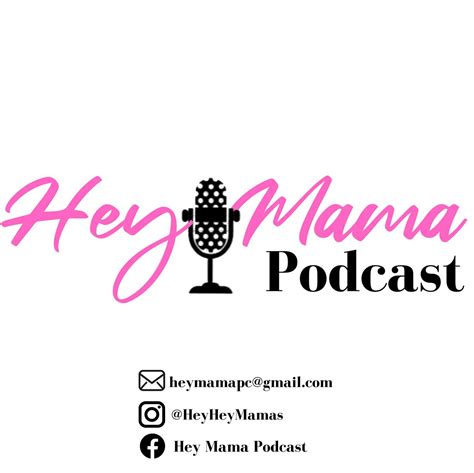 Hey Mama Podcast