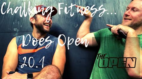Chalking Fitness Does Crossfit Open Workout 201 Youtube