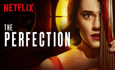 The Perfection El Tráiler De La Nueva Película De Terror De Netflix