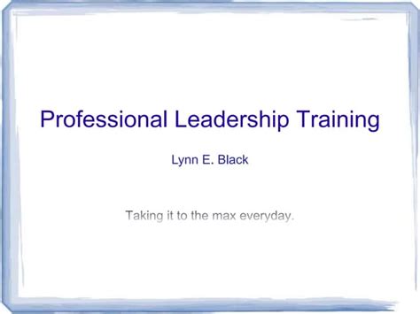 Professional Leadership Training Introduction Section 1 Ppt