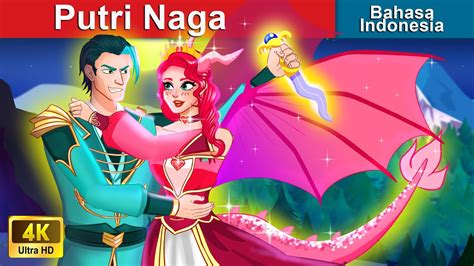 Putri Naga 👸 Dongeng Bahasa Indonesia 🌜 Woa Indonesian Fairy Tales