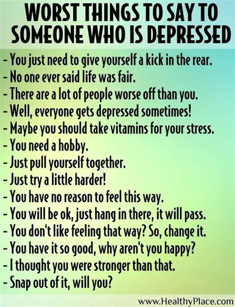 Worst Things To Say To Someone Who Is Depressed ~ Want To End Mental
