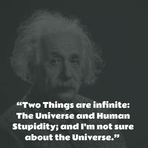 Heinlein, and friedrich schiller at brainyquote. Albert einstein quote universe stupidity , inti-revista.org