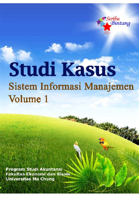 Studi Kasus Sistem Informasi Manajemen Volume 1
