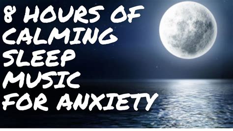 8 Hours Of Calming Music For Sleep Music For Anxiety And Stress ★33 Youtube