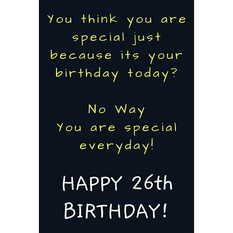 You Are Special Everyday Happy 26th Birthday Funny 26th Birthday T