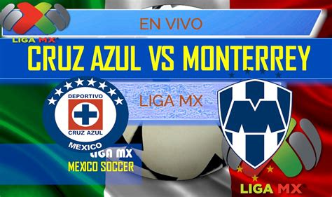 Monterrey Vs Cruz Azul Score En Vivo Heats Up Liga Mx Table My XXX