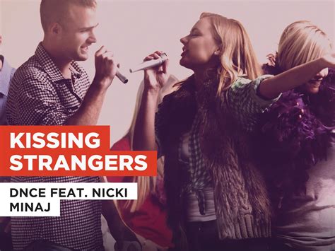 prime video kissing strangers al estilo de dnce feat nicki minaj