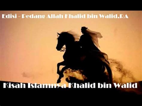 Lubabah juga merupakan adik dari maimunah khalid pun memeluk islam. Edisi " Pedang Allah Khalid Bin Walid.RA - Awal Masuk ...