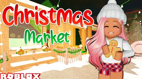 Visiting A Christmas Market On Bloxburg Roblox Youtube