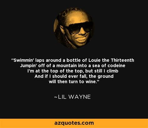 Lil Wayne Quote Swimmin Laps Around A Bottle Of Louie The Thirteenth