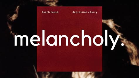 Beach House Depression Cherry Album Youtube