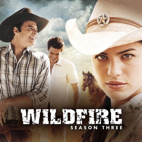 Watch Wildfire Episodes Online Season 3 2007 Tv Guide