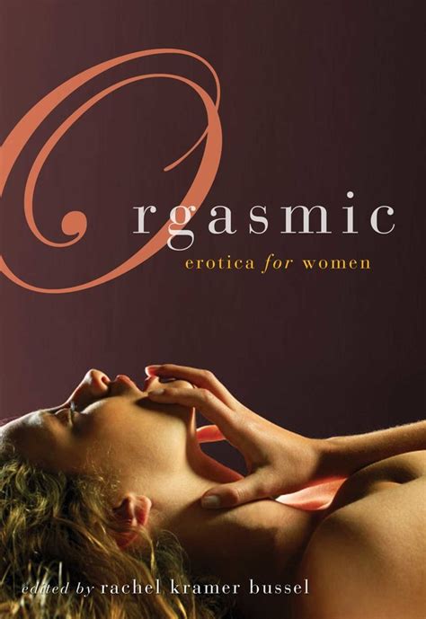 Orgasmic Book By Rachel Kramer Bussel Official Publisher Page Simon Schuster