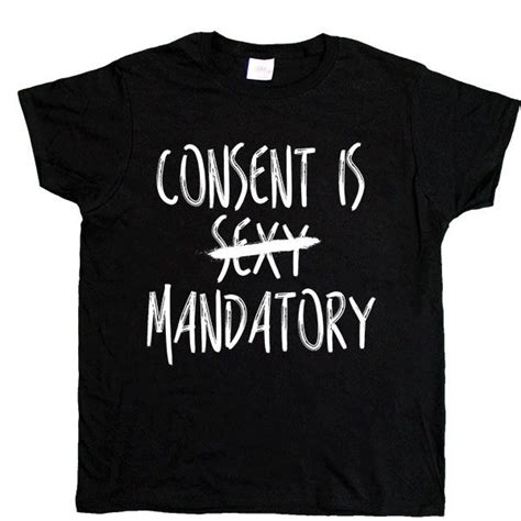 Consent Is Mandatory Womens T Shirt T Shirts For Women Feminist Clothes Women