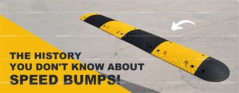 The History You Dont Know About Speed Bumps Sino Concept