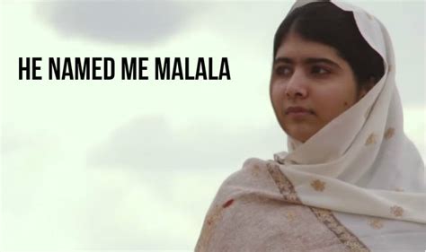 She is famous for human rights malala yousafzai was born on 12th july 1997 in mingora, swat, pakistan. Documentary on Malala Yousafzai: He Named Me Malala, Watch Official Trailer | India.com