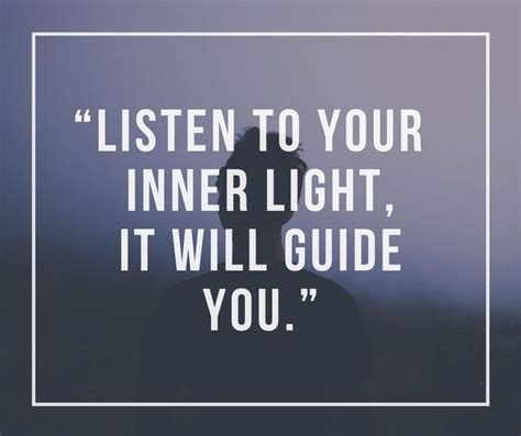 Listen To Your Inner Light Epic Quotes Inspirational Quotes Inner Light