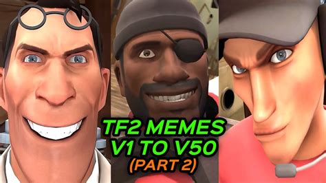 Tf2 Memes For 3 Hours And 15 Minutes V1 To V50 Part 2 Youtube