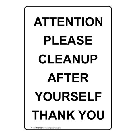 Attention Please Cleanup After Yourself Thank You Sign Nhe 30757