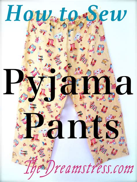 Tutorial How To Make Pyjama Pants Part 1 The Dreamstress