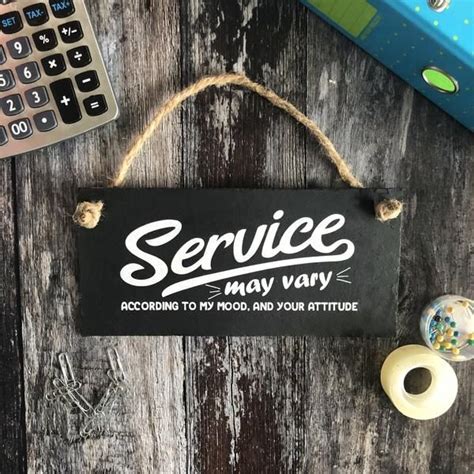 Funny Customer Service Sign Service May Vary Customer Funny