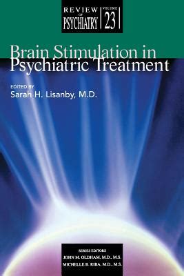 Brain Stimulation in Psychiatric Treatment (Review of ...