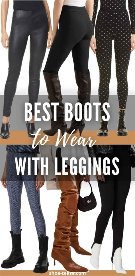 Styling Boots With Leggings 9 Best Boots To Wear With Leggings