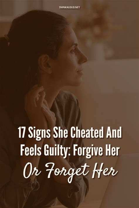 17 Signs She Cheated And Feels Guilty Forgive Her Or Forget Her In