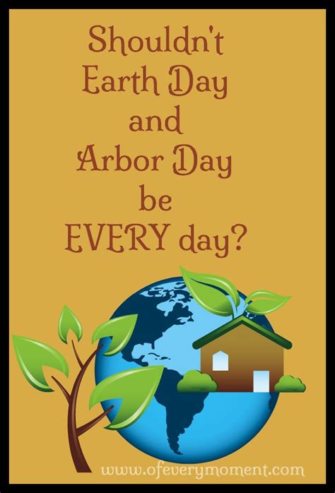Happy Earth Day Today And Arbor Day Next Friday The Most Of