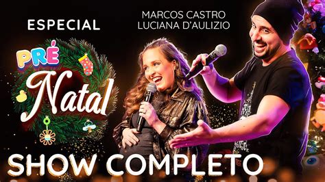 ESPECIAL PRÉ NATAL com Marcos Castro e Luciana D Aulizio Show de