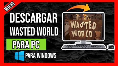 Tu mejor sitio de descarga de juegos gratis, juegos para la pc y todo una amplia gama de juegos online de vestir. Descargar Wasted World Gratis para Windows 7, 8 y 10 - Descargar Juegos y Programas GRATIS Para PC