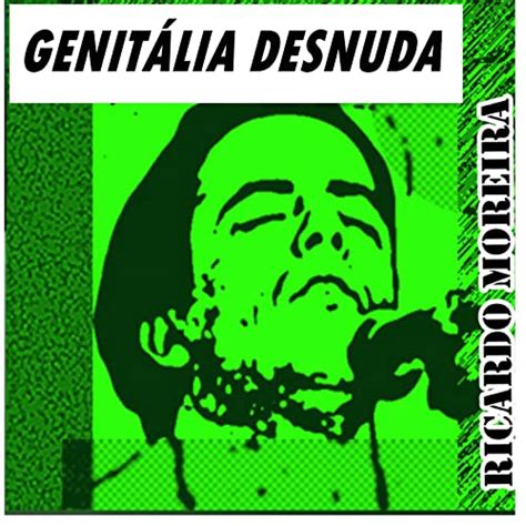 Spiele Genitália Desnuda Von Ricardo Moreira Auf Amazon Music Ab