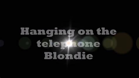 hanging on the telephone blondie youtube