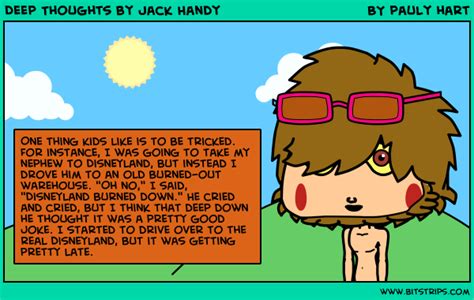 Supported by 38 fans who also own thrift store jesus. Deep Thoughts by Jack Handy - Bitstrips